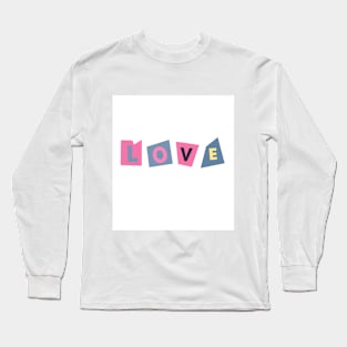 Just Love Long Sleeve T-Shirt